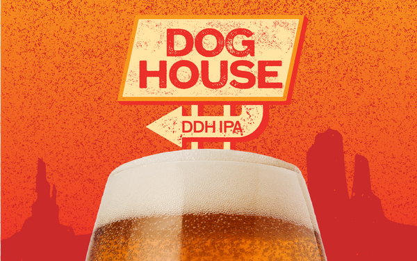 Welcome to the Dog House: Meet Dog House DDH IPA